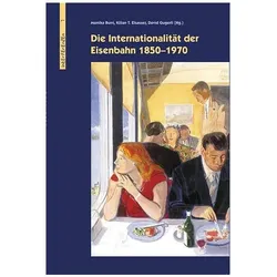 Die Internationalität der Eisenbahn 1850 - 1970, Fachbücher von David Gugerli
