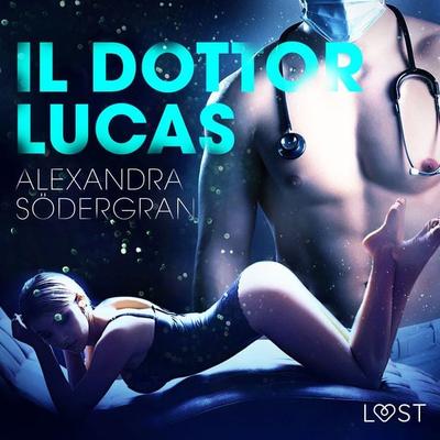 Il dottor Lucas - Breve racconto erotico - Alexandra Södergran, Audio, 9788726415353