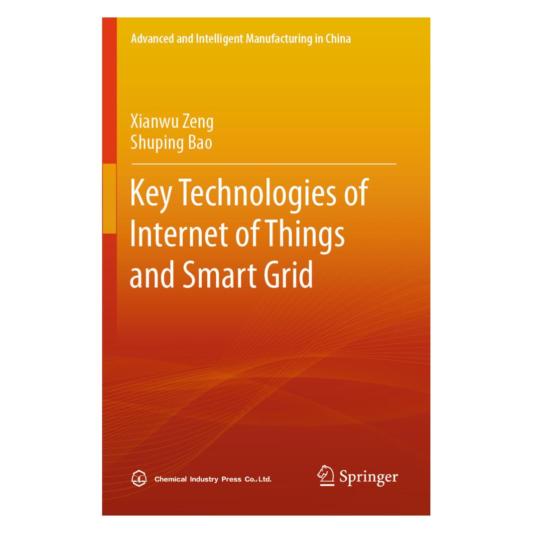 Springer Key Technologies of Internet of Things and Smart Grid (Englisch, Softcover, Shuping Bao, Xianwu Zeng) (57180863)