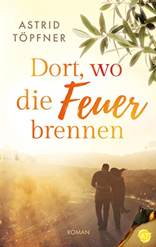 Astrid Töpfner - Dort, wo die Feuer brennen - Preis vom 09.10.2026 07:28:09 h