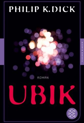 Dick, Philip K. - Ubik: Roman (Fischer Klassik) - Preis vom 15.10.2026 23:06:25 h