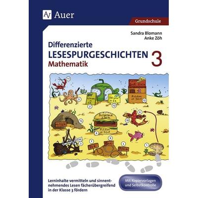 Differenzierte Lesespurgeschichten Mathematik 3, Geheftet von Sandra Blomann,Anke Zöh, Auer Verlag in der AAP Lehrerwelt GmbH, 978-3-403-08073-2