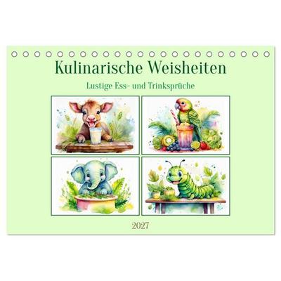 Kulinarische Weisheiten - Lustige Ess- und Trinksprüche (Tischkalender 2027 DIN A5 quer), CALVENDO Monatskalender