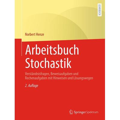 Arbeitsbuch Stochastik, Taschenbuch von Norbert Henze, Springer Berlin, 978-3-662-68650-8