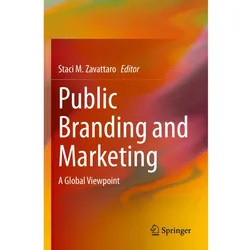 Public Branding and Marketing, Fachbücher von Staci M. Zavattaro