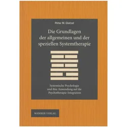 Die Grundlagen der allgemeinen und der speziellen Systemtherapie, Fachbücher von Peter M. Glatzel