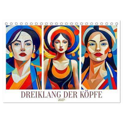 Dreiklang der Köpfe (Tischkalender 2027 DIN A5 quer), CALVENDO Monatskalender