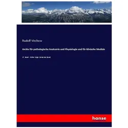 Archiv für pathologische Anatomie und Physiologie und für klinische Medizin, Fachbücher von Rudolf Virchow