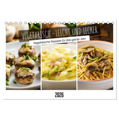 Vegetarisch - leicht und lecker (Tischkalender 2026 DIN A5 quer), CALVENDO Monatskalender