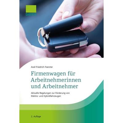 Firmenwagen für Arbeitnehmerinnen und Arbeitnehmer, Taschenbuch von Axel-Friedrich Foerster, Datev, 978-3-96276-159-2