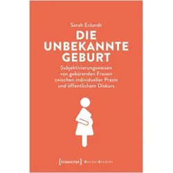 Die unbekannte Geburt, Fachbücher von Sarah Eckardt