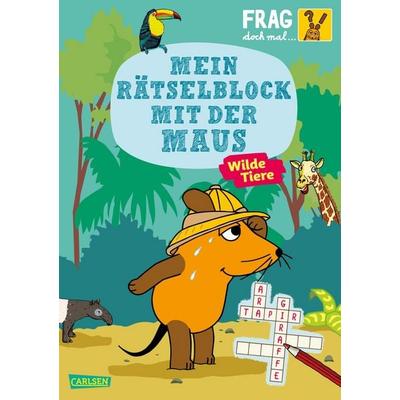 Frag doch mal ... die Maus: Mein Rätselblock mit der Maus- Wilde Tiere, Taschenbuch von , Carlsen, 978-3-551-25438-2