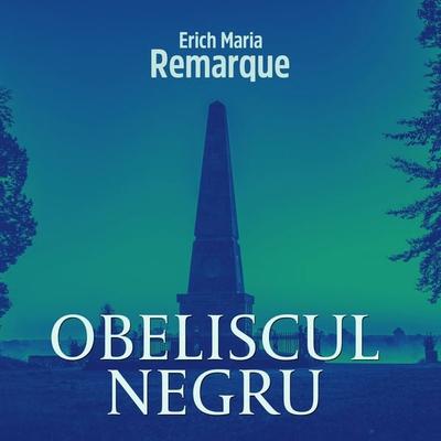 Obeliscul negru - Erich Maria Remarque, Audio, 9789152183540
