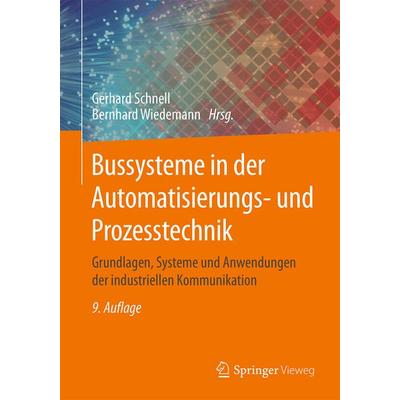 Bussysteme in der Automatisierungs- und Prozesstechnik, Gebundene Ausgabe von , Springer Fachmedien Wiesbaden GmbH, 978-3-658-23687-8