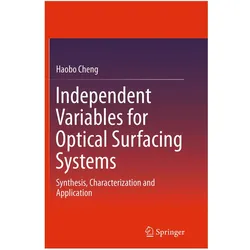 Independent Variables for Optical Surfacing Systems, Fachbücher von Haobo Cheng