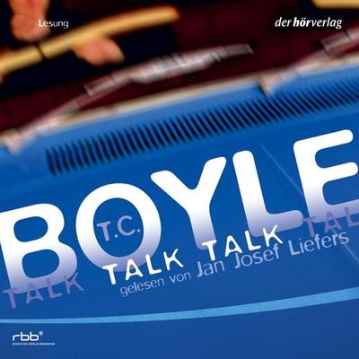 Talk Talk - T. C. Boyle, Audio, 9783844503159