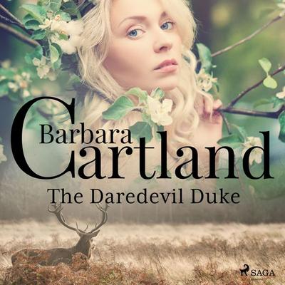 The Daredevil Duke - Barbara Cartland, Audio, 9788728447215