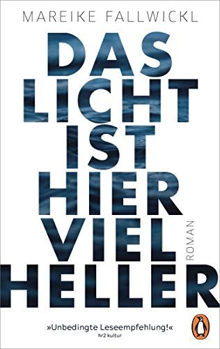 Mareike Fallwickl - Das Licht ist hier viel heller: Roman - Preis vom 14.10.2026 23:07:16 h
