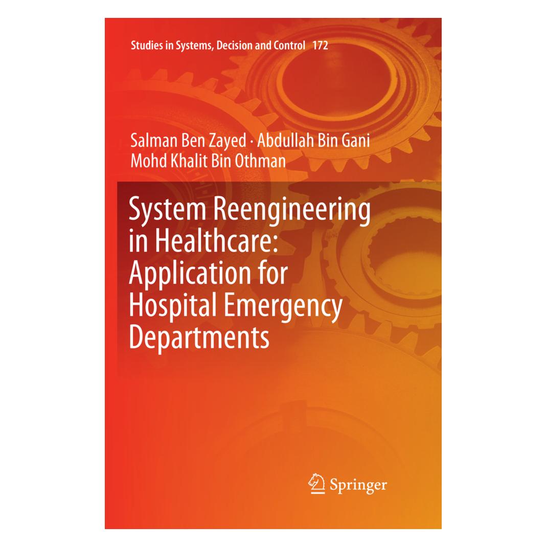 Springer System Reengineering in Healthcare: Application for Hospital Emergency Departments (Englisch, Softcover, Abdullah Bin Gani, Mohd Khalit Bin Othman, Salman Ben Zayed) (56111196)
