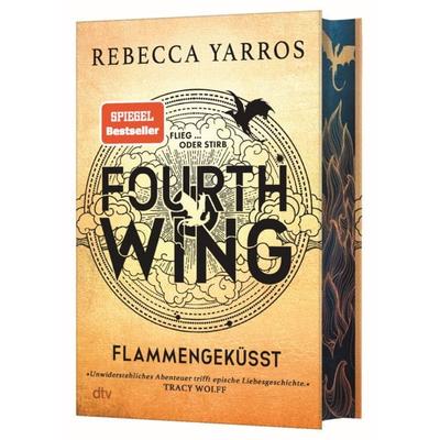 Fourth Wing – Flammengeküsst, Gebundene Ausgabe von Rebecca Yarros, dtv