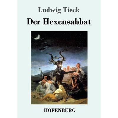 Der Hexensabbat, Taschenbuch von Ludwig Tieck, Hofenberg, 978-3-7437-1996-5