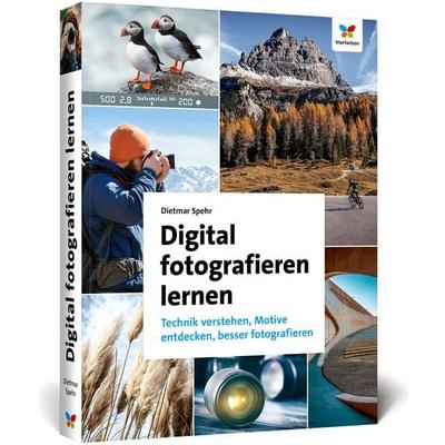 Digital fotografieren lernen, Taschenbuch von Dietmar Spehr, Vierfarben, 978-3-8421-1085-4