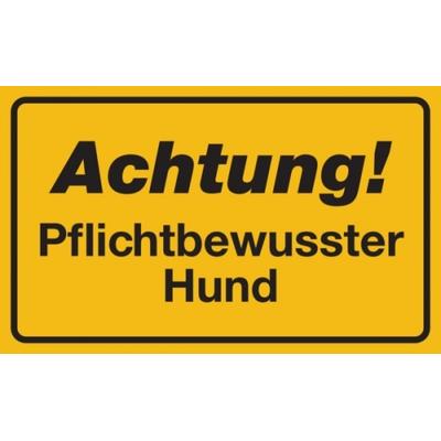 Hinweisschild, Achtung! Pflichtbewusster Hund, Aluminium, 120 x 200 mm - 200x120x0.45 mm Aluminium geprägt