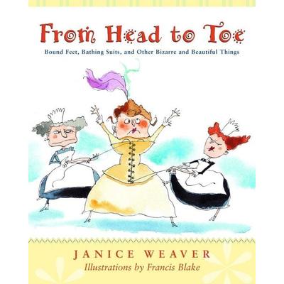 From Head to Toe, Taschenbuch von Janice Weaver, Random House N.Y., 978-0-88776-654-1