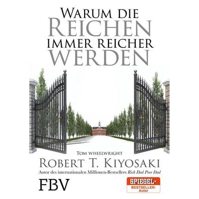Warum die Reichen immer reicher werden, Taschenbuch von Robert Kiyosaki,Tom Wheelwright, Finanzbuch Verlag, 978-3-95972-075-5