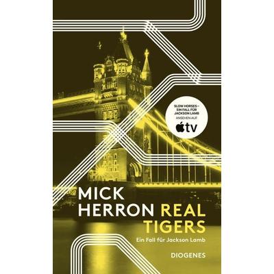 Real Tigers, Taschenbuch von Mick Herron, Diogenes, 978-3-257-30080-2