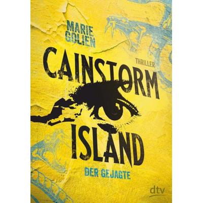 Cainstorm Island – Der Gejagte, Gebundene Ausgabe von Marie Golien, dtv