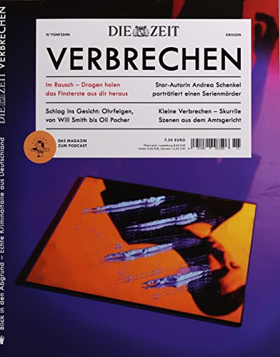 ZEIT Verbrechen - ZEIT Verbrechen 15/2022 Im Rausch - Preis vom 11.10.2026 03:10:56 h