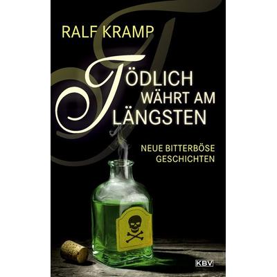 Tödlich währt am längsten, Taschenbuch von Ralf Kramp, KBV, 978-3-95441-667-7
