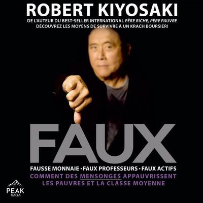 Faux - Robert Kiyosaki, Audio, 9781628614862