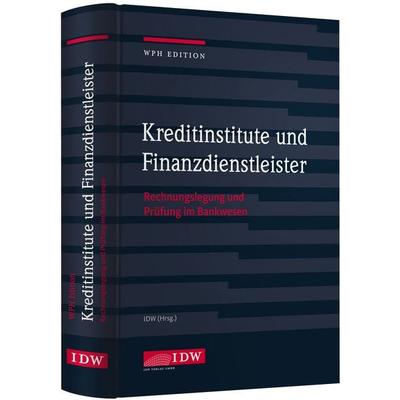 Kreditinstitute, Finanzdienstleister und Investmentvermögen, Gebundene Ausgabe von , IDW Verlag GmbH, 978-3-8021-2073-2