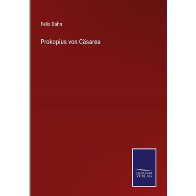 Prokopius von Cäsarea, Gebundene Ausgabe von Felix Dahn, Outlook, 978-3-375-09479-9