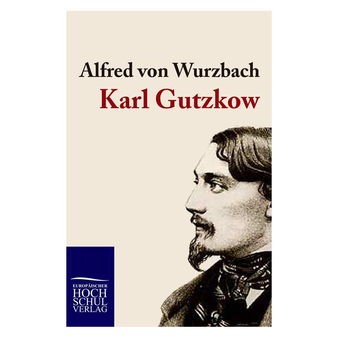 EHV Karl Gutzkow (Deutsch, Softcover, Alfred von Wurzbach) (55291426)