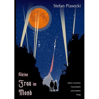 Kleine Frau im Mond (Roman: Großdruck, Softcover), Taschenbuch von Stefan Piasecki, MBS, 978-94-036-4319-9