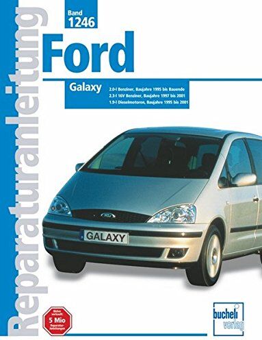 Peter Russek - Ford Galaxy Baujahre 1995 bis 2001: 2.0-Ltr. Benz. Bj 95-Bauende/ 2.3-Ltr. Benz. Bj 97-01/1.9-Ltr. Diesel Bj.95-01 (Reparaturanleitungen) - Preis vom 30.09.2026 22:30:23 h