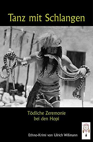 Ulrich Wißmann - Tanz mit Schlangen: Tödliche Zeremonie bei den Hopi - Preis vom 30.09.2026 09:01:18 h