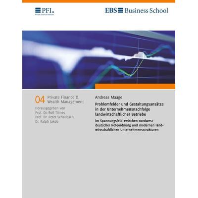 Problemfelder und Gestaltungsansätze in der Unternehmensnachfolge landwirtschaft, Taschenbuch von Andreas Maage, BoD – Books on Demand,