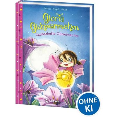 Gloria Glühwürmchen (Band 3) - Zauberhafte Glitzernächte, Gebundene Ausgabe von Susanne Weber,Kirsten Vogel, Loewe, 978-3-7432-2144-4