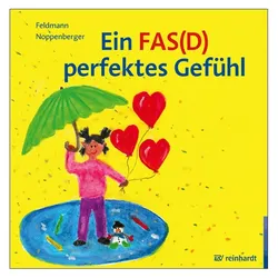 Ein FAS(D) perfektes Gefühl, Kinderbücher von Reinhold Feldmann, Anke Noppenberger