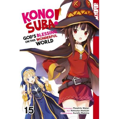 Konosuba! God's Blessing On This Wonderful World! 15, Taschenbuch von Masahito Watari,Natsume Akatsuki,Kurone Mishima, Tokyopop GmbH,