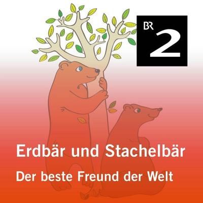 Erdbär und Stachelbär: Der beste Freund der Welt - Olga-Louise Dommel, Audio, 4057664417657