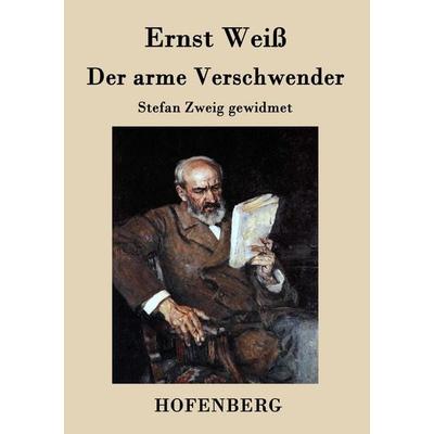 Der arme Verschwender, Taschenbuch von Ernst Weiss, Hofenberg, 978-3-8430-3315-2