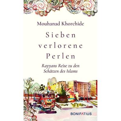 Sieben verlorene Perlen, Gebundene Ausgabe von Mouhanad Khorchide, Bonifatius Verlag, 978-3-9879002-7-3