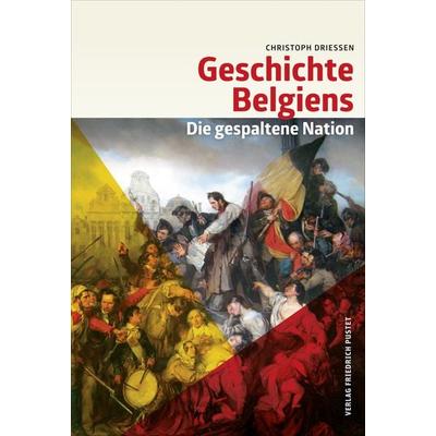 Geschichte Belgiens, Gebundene Ausgabe von Christoph Driessen, Pustet, F, 978-3-7917-2975-6