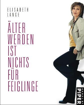 Elisabeth Lange - Älterwerden ist nichts für Feiglinge - Preis vom 11.10.2026 03:10:56 h