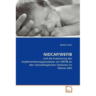Tesch, B: Nidcap/wefib, Taschenbuch von Barbara Tesch, VDM, 978-3-639-25792-2